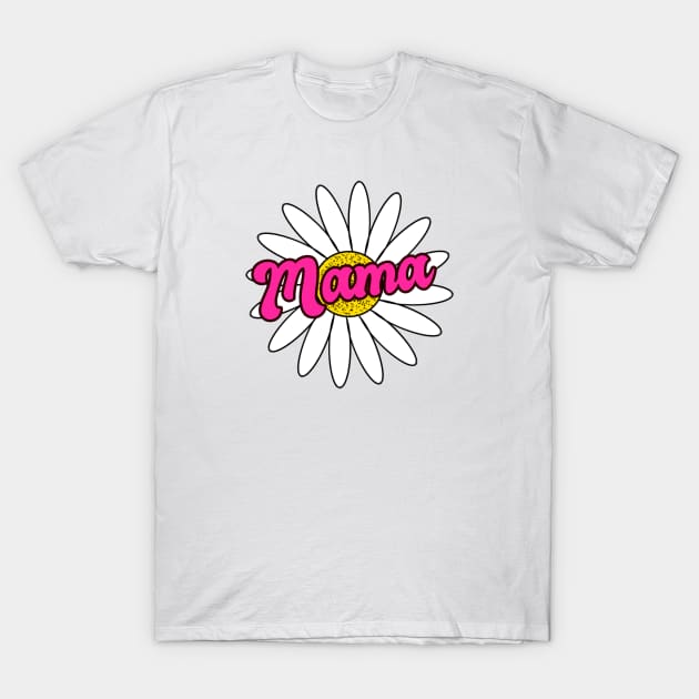 Mama with Daisy flower T-Shirt by KaisPrints